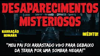 ELES DESAPARECERAM MISTERIOSAMENTE SEM DEIXAR RASTROS | CASOS SOBRENATURAIS REAIS E INÉDITOS