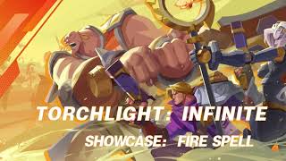 Torchlight: Infinite | CBTII Showcase - Fire Spells