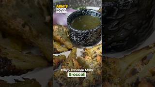 Crispy Tandoori Malai Broccoli | Must Watch | #broccoli #recipe #cooking #abhisfoodmagic #shorts