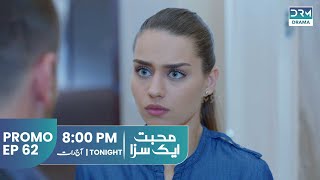 Mohabbat Ek Saza | Promo Episode 62 Tomorrow at 8PM | UA2O