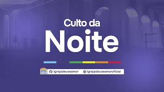 10/01/2025 - Culto da Noite