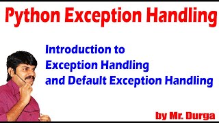 Introduction to Exception Handling and Default Exception Handling in Python