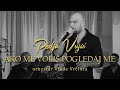 Pedja Vujic - Ako me volis pogledaj me (orkestar Vlade Vrcinca)