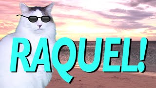 HAPPY BIRTHDAY RAQUEL! - EPIC CAT Happy Birthday Song