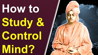 Swami Vivekananda on How To Study and Control the Mind?