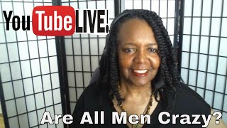 Deborrah Cooper LIVE! - Illogical and Emo... Are All Men Crazy?