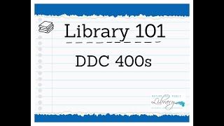 Library 101 DDC 400