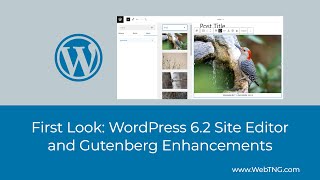 First Look: WordPress 6 2 Site Editor and Gutenberg Enhancements