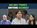 Do Not Trust Anyone Blindly | Nijo Jonson