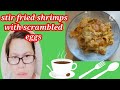 Stir fried shrimps with scrambled eggs recipe/ Chinese style/ TEkJING VLOG