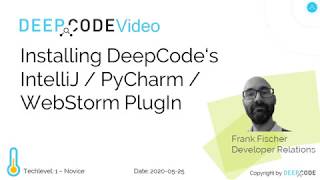 Installing DeepCode PlugIn for IntelliJ / PyCharm / WebStorm
