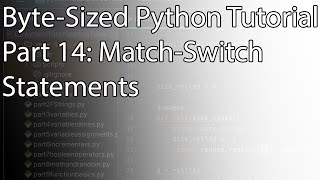 Byte-Sized Python Tutorial Part 14: Match-Switch Statements
