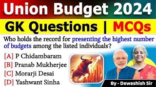 Budget 2024 GK | Top MCQs | Indian Economy | बजट से संबंधित महत्वपूर्ण प्रश्न | Budget 2024 MCQs