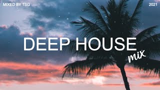 Deep House Mix 2021 Vol.2 | Mixed By TSG
