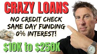 $10,000 to $250K NO CREDIT CHECK LOANS CRAZY! Same day Funding Bad Credit OK 0% Interest