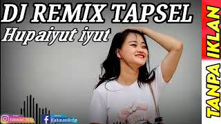 Download Lagu DJ TAPSEL HUPAIYUT IYUT SLOW BASS REMIX TERBARU... MP3 Gratis