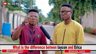 Mc Edopikin - Difference Between Laycon and Erica