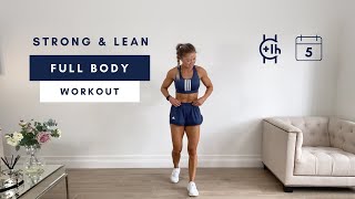 1 Hour FULL BODY WORKOUT | Strong & Lean Series Day 5
