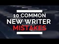 10 Common New Writer Mistakes (and How To Fix Them)