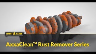 ZERUST®/EXCOR® AxxaClean™ Industrial Rust Remover Series