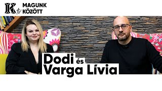 Menyhárt Dodi vendége Varga Lívia | Magunk között