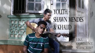 Youth - Shawn Mendes \u0026 Khalid (cover by Gideon Dsouza \u0026 Janisht Joshi)