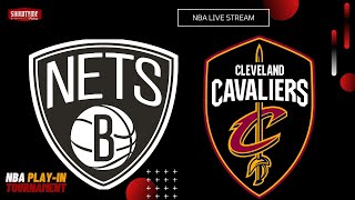 Cleveland Cavaliers Vs Brooklyn Nets Play-In Live Stream (Game Commentary Reaction) April 12, 2022