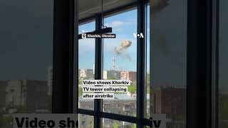 Video shows Kharkiv TV tower collapsing after airstrike | VOA News