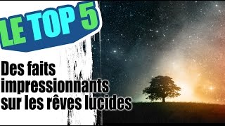 Le top 5 des faits impressionnants sur les rêves lucides