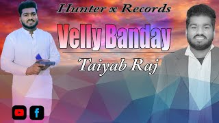 Vailly Bande | Tayyab Raj | New Punjabi Song 2022| Hunter X Records | latest Punjabi song 2022