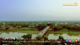 Sylhet City Bridge Over River Surma Aerial Drone View Bangladesh