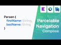 Pass a Parcelable Object with Navigation Compose | 2 Different Approaches