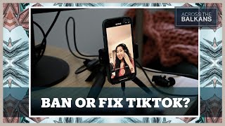 Is Banning TikTok in the Balkans the Right Move for Kids?