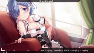 Nightcore - Naughty Naughty