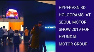 HYPERVSN 3D holograms at Seoul Motor Show 2019 for Hyundai Motor Group