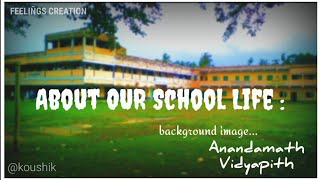 About Our School Life | Emotional Video |