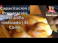 Capacitación | Preparación del pollo rostizado | El Corte