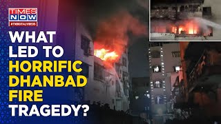 What Led To Horrific Dhanbad Apartment Fire Tragedy That Killed 14, Including 10 Women, 3 Children