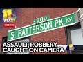 Assault, robbery caught on camera in Butchers Hill