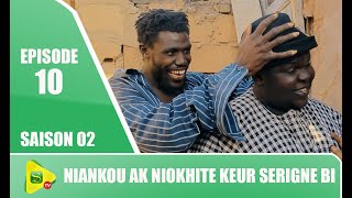 Niankou ak Niokhite si Keur Serigne Bi - Saison 02 - EPISODE 10