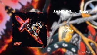SAINt JHN - Trap ft. Lil Baby [396Hz Release Guilt & Fear]