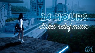 24 Hours Stress relief music ~ Night lullaby ~ Lofi hip hop mix №1