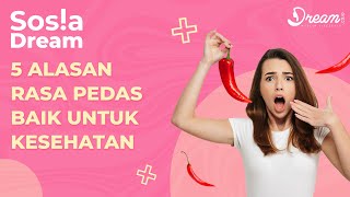 5 Alasan Rasa Pedas Baik untuk Kesehatan