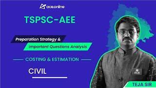 Costing & Estimation - Preparation Strategy & Question Analysis - TSPSC AEE | Teja Sir | ACE Online