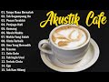 Lagu Akustik Cafe Santai 2024 - Akustik Lagu Indonesia - Musik Cafe Enak Didengar Buat Santai#153