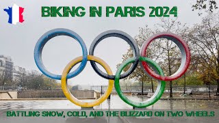 BIKING IN PARIS 2024 - Battling Snow, Cold, and the Blizzard on Two Wheels