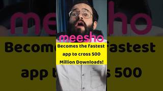 Meesho becomes the fastest app to cross 500 Million Downloads! #shorts