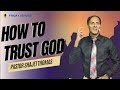 How to trust God #ShajetThomas