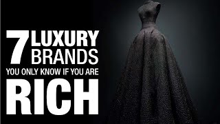 7 Luxury Brands You Only Know If You Are Rich