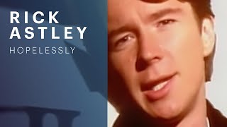 Rick Astley - Hopelessly (Official Music Video)